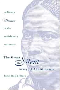 Julie roy jeffreys the great silent army of abolitionism essay 08 image