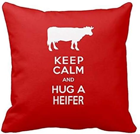 Dairy Farm Keep Calm And Hug A Heifer Pillow Case