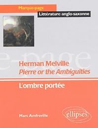 " Pierre or The ambiguities", Herman Melville