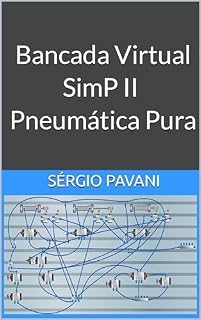 Livro Bancada Virtual SimP II - Pneumática Pura: Manual de Aplicação