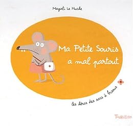 Ma petite souris a mal partout