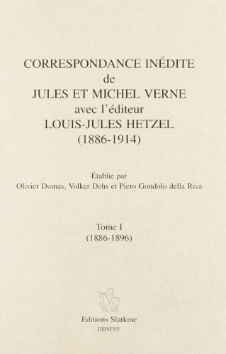 Correspondance inédite de Jules et Michel Verne avec l'éditeur Louis-Jules Hetzel