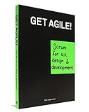 Get Agile!: Scrum for UX, Design & Development by Pieter Jongerius, Anna Offermans