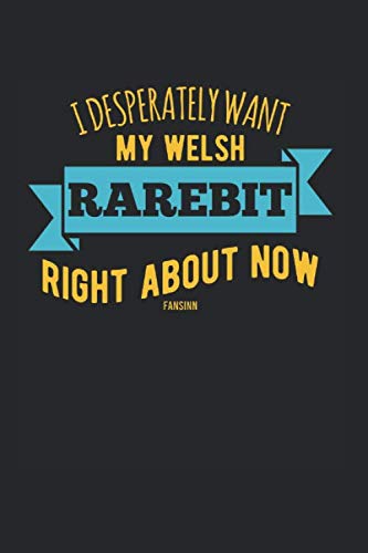 Welsh Rarebit Notebook: Blank Paper Journal 6x9 - 120 Pages