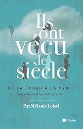 Ils ont vécu le siècle