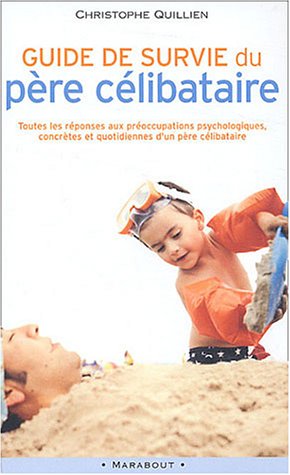 Guide de survie du père célibataire