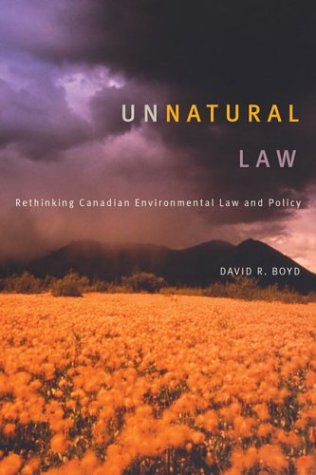 Download Unnatural Law: Rethinking Canadian Environmental Law and Policy (Law and Society (Paperback)) Download Unnatural Law: Rethinking Canadian Environmental Law and Policy (Law and Society (Paperback))