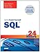 Sams Teach Yourself SQL in 24 Hours (Sams Teach Yourself in 24 Hours)