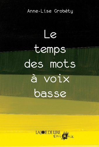 Le  temps des mots à voix basse