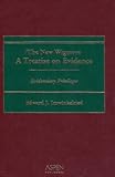 The New Wigmore : A Treatise on Evidence - Evidentiary Privileges, Imwinkelried, Edward A., 0735528659