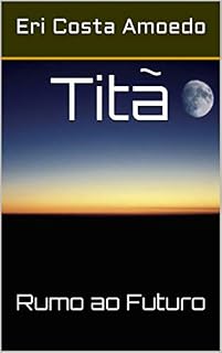 Livro Titã: Rumo ao Futuro
