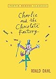 Charlie and the Chocolate Factory (Charlie Bucket Book 1)