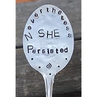 Nevertheless She Persisted GARDEN MARKER // stamped spoon // for flower pots, herbs and plants