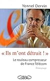 Ils m'ont dÃ©truit ! (French Edition) by 