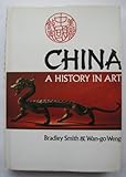 Front cover for the book China: A History in Art by Bradley Smith