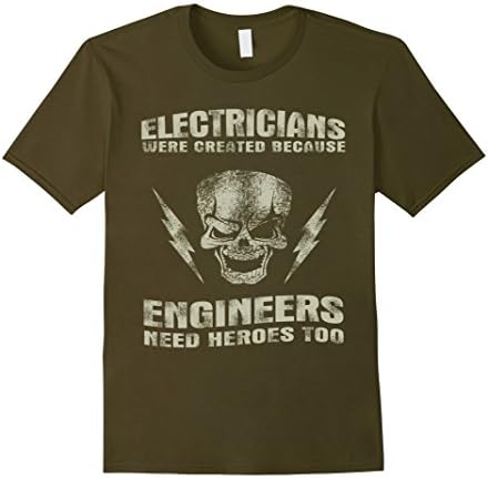 Men's Electricians were created because Engineers need heroes too! Large Olive