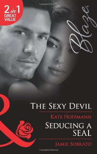 The Sexy Devil / Seducing a SEAL: The Sexy Devil / Seducing a SEAL (Mills & Boon Blaze)