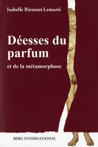 Déesses du parfum et de la métamorphose