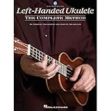 Left-Handed Ukulele - The Complete Method