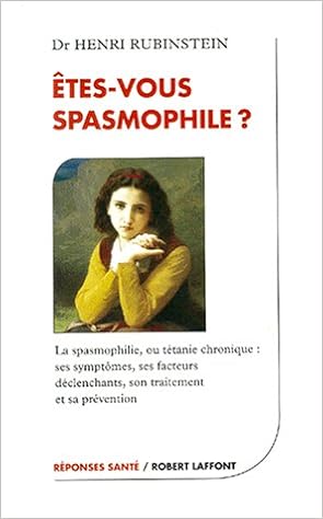 Amazon Fr Etes Vous Spasmophile Rubinstein Henri Livres