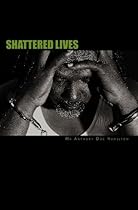 Shattered Lives