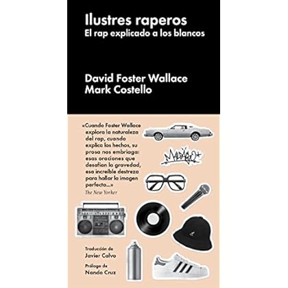Ilustres raperos: El rap explicado a los blancos (Cultura popular) Ilustres raperos: El rap explicado a los blancos (Cultura popular)