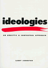 Ideologies : An Analytical and Conceptual Approach, Johnston, Larry, 1551110679