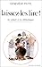 Laissez-les lire ! Les enfants et les bibliothèques (Collection Enfance heureuse) (French Edition) by 