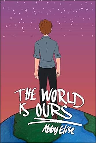 The World is Ours: Elise, Abby: 9780359867370: Amazon.com: Books
