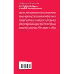 Measuring E-government Efficiency: The Opinions of Public Administrators and Other Stakeholders (Public Administration and Information Technology)
