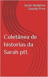 Livro Coletânea de historias da Sarah pt1.