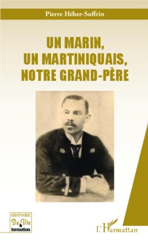 Un  marin, un Martiniquais, notre grand-père
