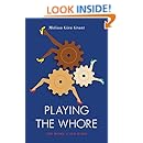 Playing the Whore: The Work of Sex Work