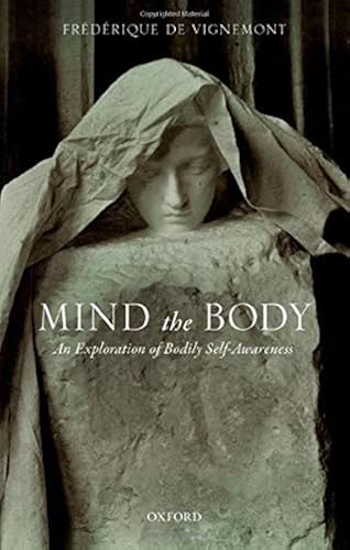 Download Mind the Body: An Exploration of Bodily Self-Awareness PDF