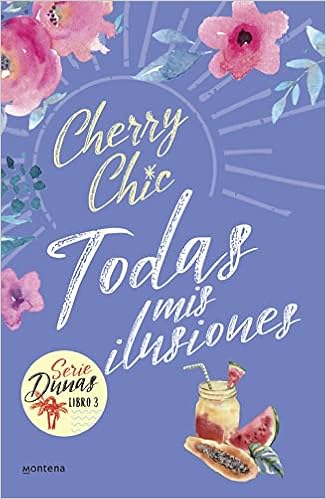 27 – Dunas III. Todas mis ilusiones de Cherry Chic (Montena)