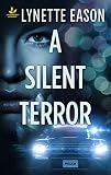 A Silent Terror (High Stakes Trilogy, Book 1) (Steeple Hill Love Inspired Suspense #141)
