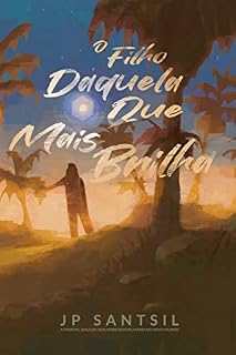 Livro O Filho Daquela Que Mais Brilha: A Incrível Saga do Quilombo dos Palmares no Novo Mundo