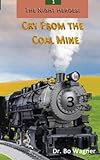 The Night Heroes: Cry From the Coal Mine (Volume 1) by Dr. Bo Wagner