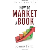 How to Market a Book Third Edition (Books for Writers)