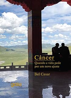 Livro Câncer - Quando a vida pede um novo ajuste