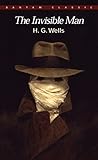 The Invisible Man: A Grotesque Romance (Bantam Classics)