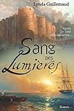 Le Sang des Lumières: Roman historique (French Edition) by Lynda Guillemaud