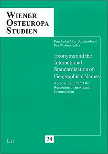 Exonyms And The International Standardisation Of Geographical Names Approaches Towards The Resolution Of An Apparent Contradiction Wiener Osteuropa Studien Jordan Peter Adamic Milan Orozen Woodman Paul Amazon Com Books