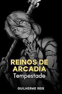 Livro Reinos de Arcadia: Tempestade (Arcadiaverso Livro 3)