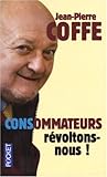 CONSommateurs, rÃ©voltons-nous ! by 