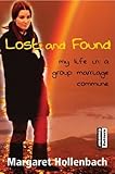 Lost and Found: My Life in a Group Marriage Commune (CounterCulture series)