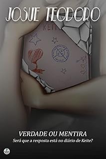 Livro Verdade ou Mentira: Será que a resposta está no diário de Keite?