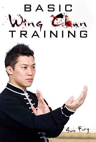 Basic Wing Chun Training: Wing Chun For Street Fighting and Self Defense (Self Defense Series) Paperback – July 6, 2015
