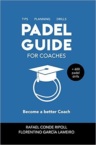 Livres Couvertures de PADEL GUIDE FOR COACHES [color version]: Become a better coach (Inglés) Tapa blanda – 22 diciembre 2019
