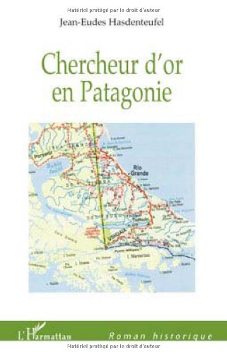 Chercheur d'or en Patagonie